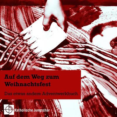 Auf dem Weg zum Weihnachtsfest - Adventwerkbuch